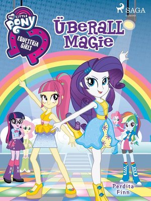 cover image of My Little Pony--Equestria Girls--Überall Magie